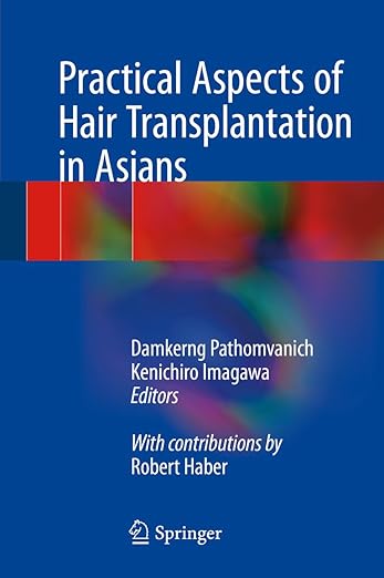 Practical Aspects of Hair Transplantation in Asians 1st ed. 2018 Edition